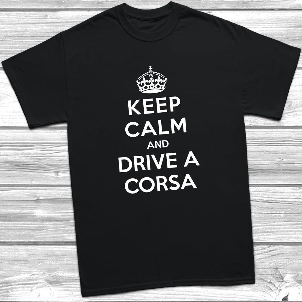 Get trendy with Keep Calm and Drive A Corsa T-Shirt - T-Shirt available at DizzyKitten. Grab yours for £10.99 today!