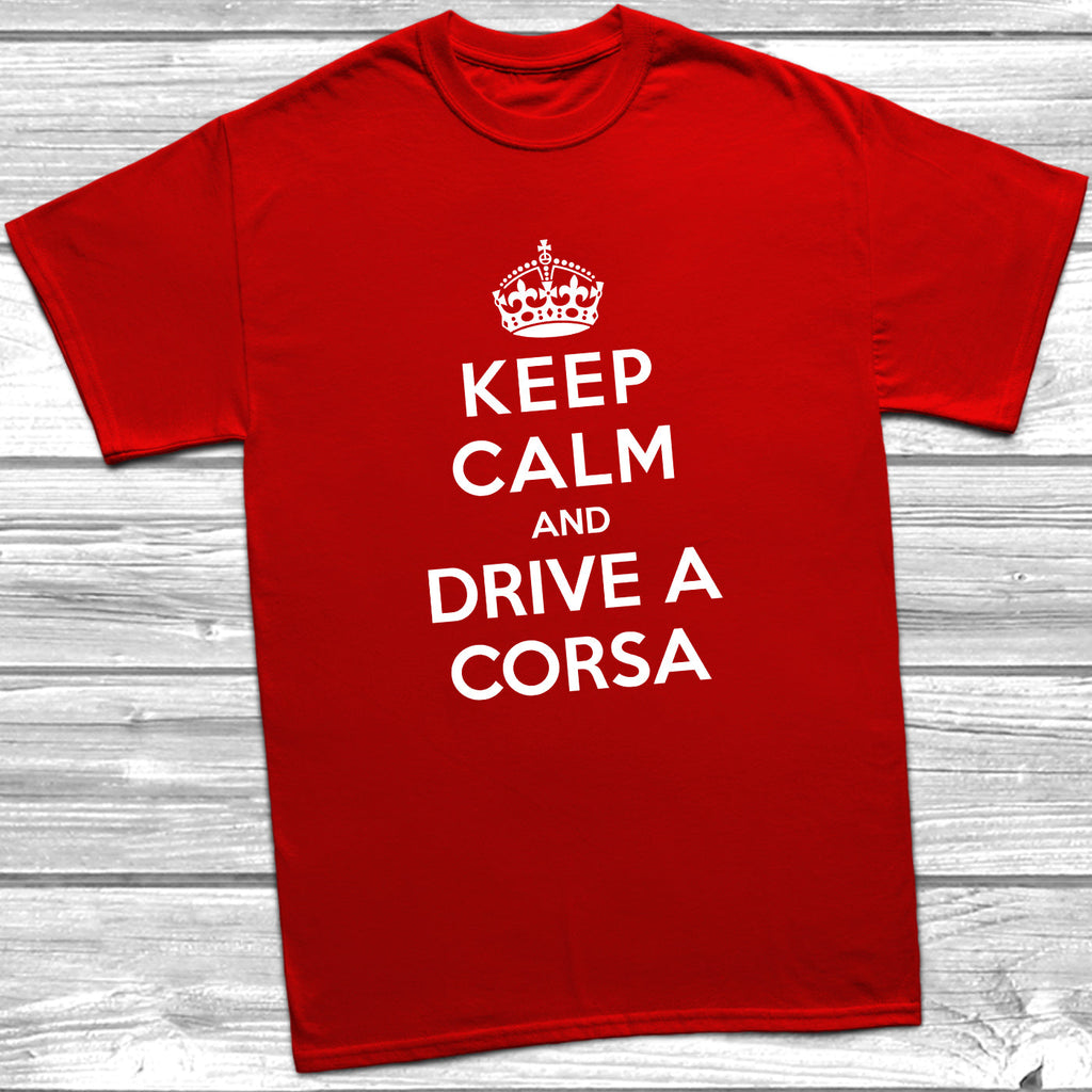 Get trendy with Keep Calm and Drive A Corsa T-Shirt - T-Shirt available at DizzyKitten. Grab yours for £10.99 today!