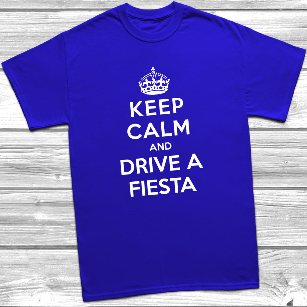 Get trendy with Keep Calm and Drive A Fiesta T-Shirt - T-Shirt available at DizzyKitten. Grab yours for £10.99 today!