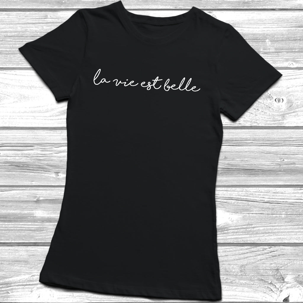 Get trendy with La Vie Est Belle T-Shirt - T-Shirt available at DizzyKitten. Grab yours for £8.99 today!