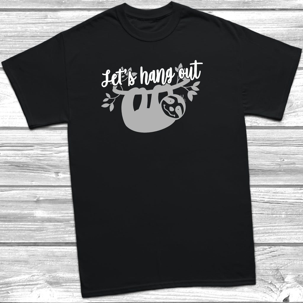 Get trendy with Let's Hang Out T-Shirt - T-Shirt available at DizzyKitten. Grab yours for £10.99 today!