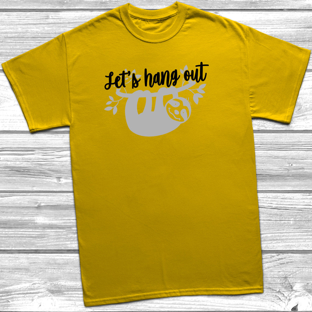 Get trendy with Let's Hang Out T-Shirt - T-Shirt available at DizzyKitten. Grab yours for £11.49 today!