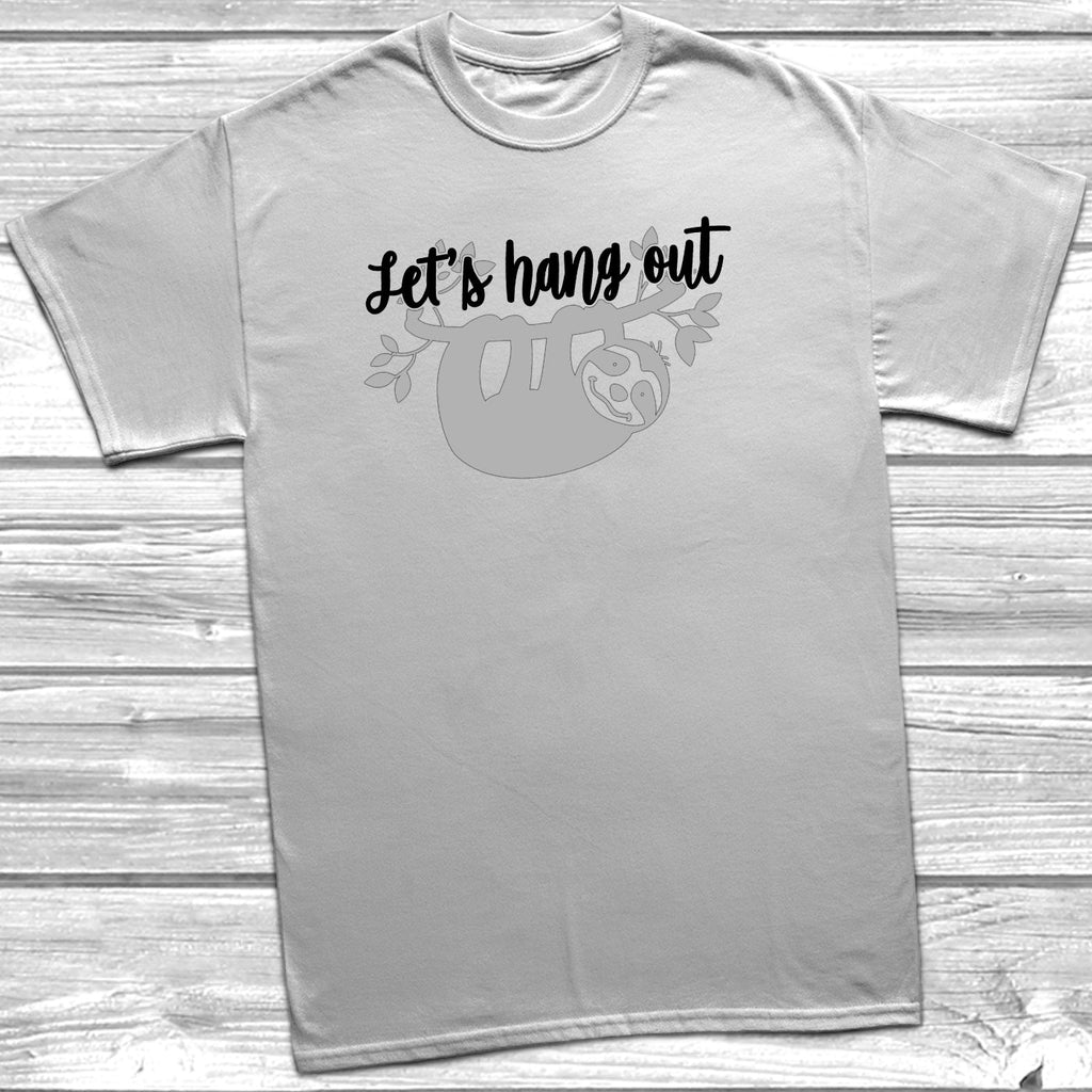 Get trendy with Let's Hang Out T-Shirt - T-Shirt available at DizzyKitten. Grab yours for £10.99 today!