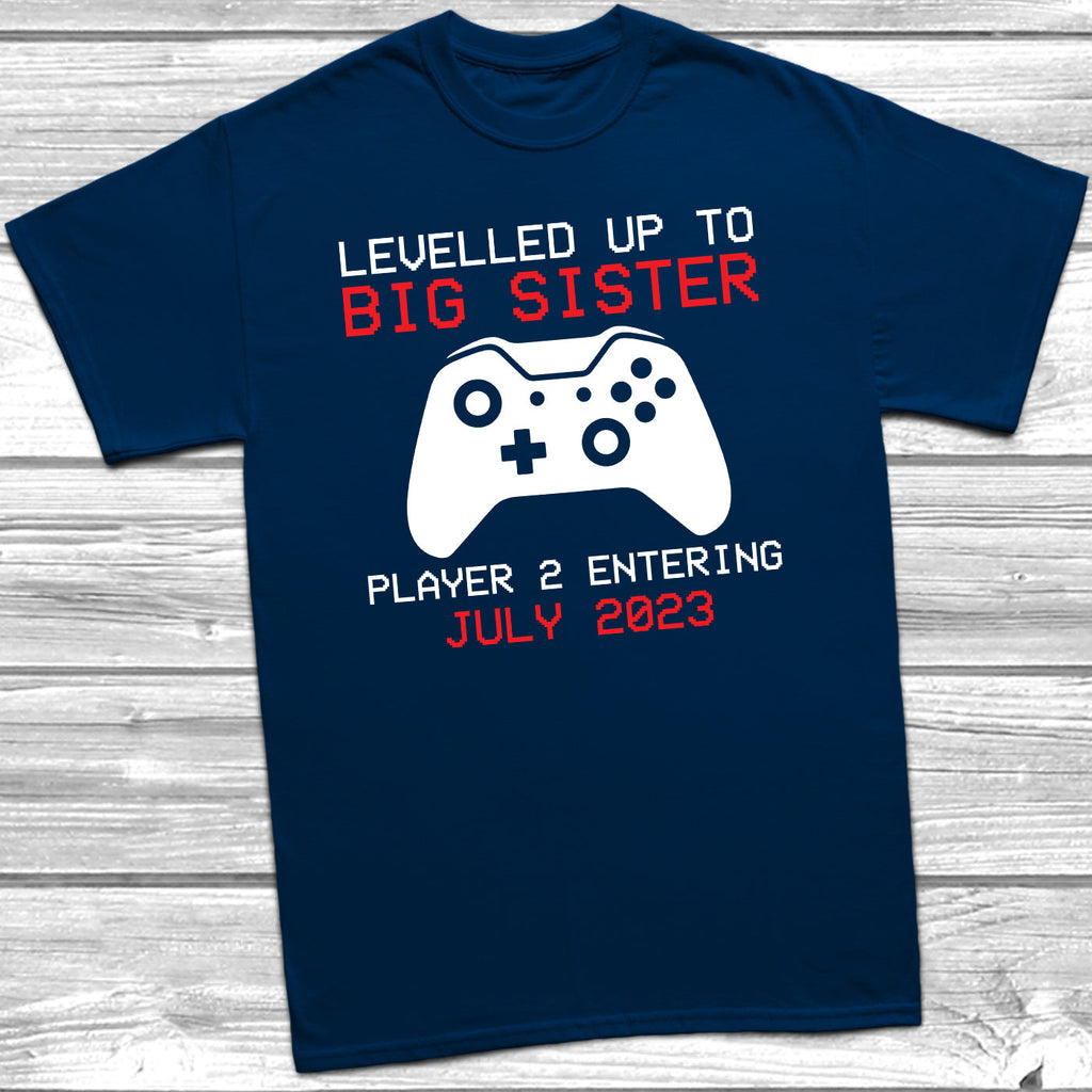 Get trendy with Levelled Up To Big Sister T-Shirt -  available at DizzyKitten. Grab yours for £9.95 today!