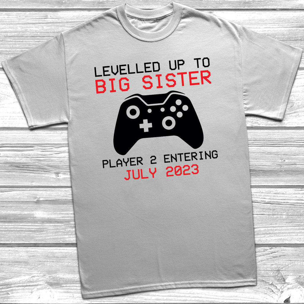 Get trendy with Levelled Up To Big Sister T-Shirt -  available at DizzyKitten. Grab yours for £9.95 today!
