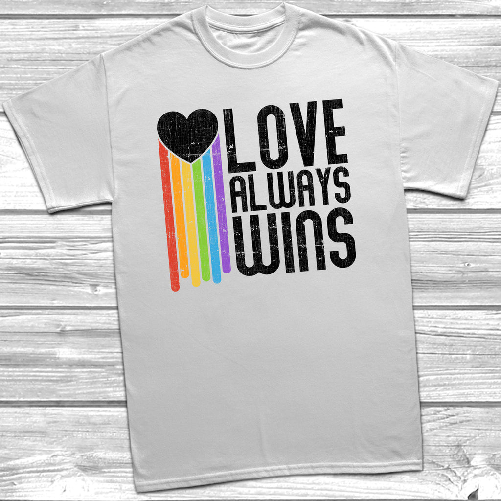 Get trendy with Love Always Wins T-Shirt - T-Shirt available at DizzyKitten. Grab yours for £11.95 today!