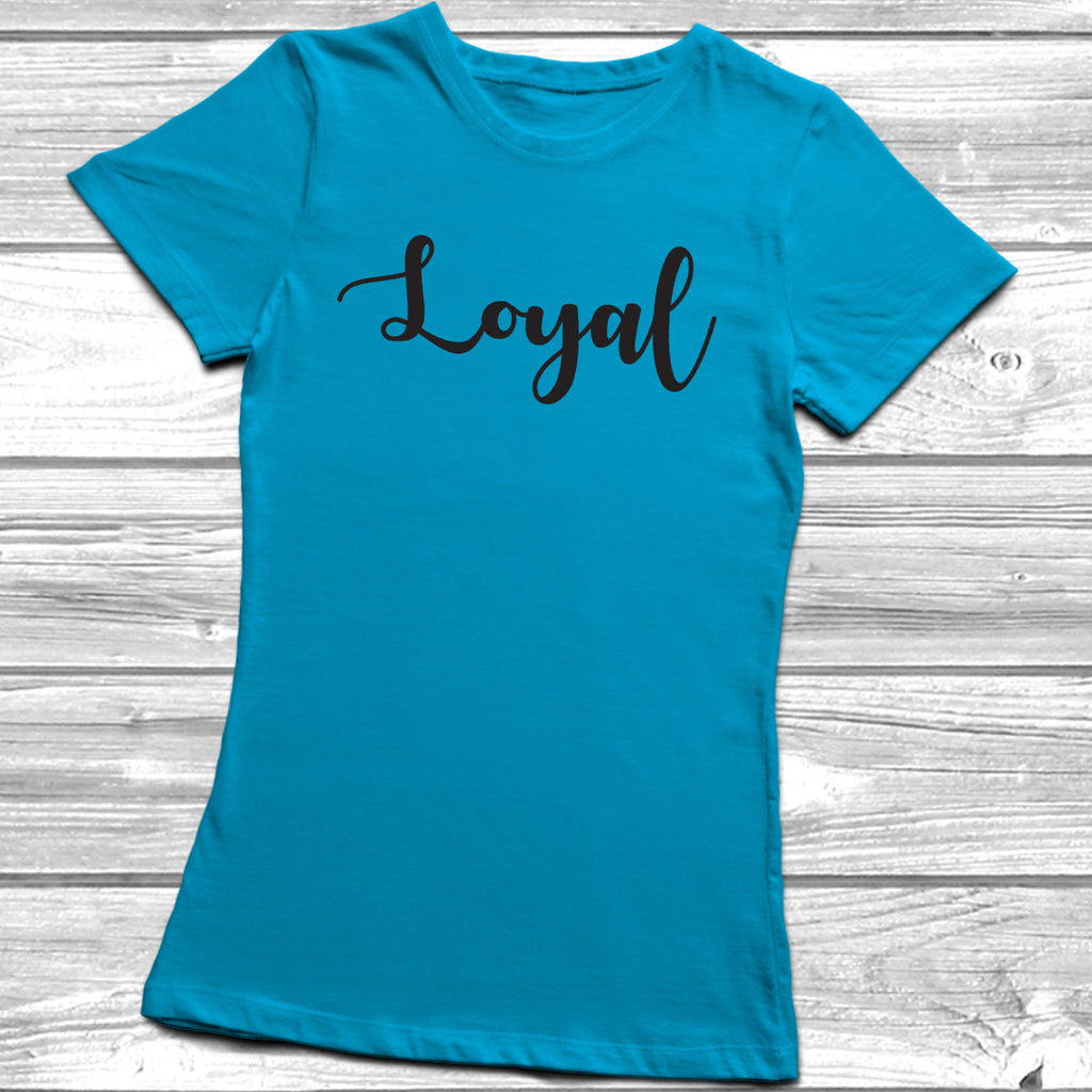 Get trendy with Loyal T-Shirt - T-Shirt available at DizzyKitten. Grab yours for £9.95 today!