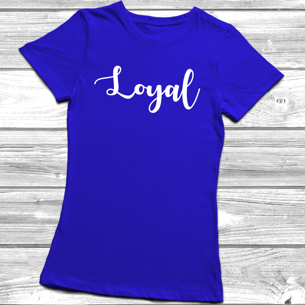 Get trendy with Loyal T-Shirt - T-Shirt available at DizzyKitten. Grab yours for £10.45 today!