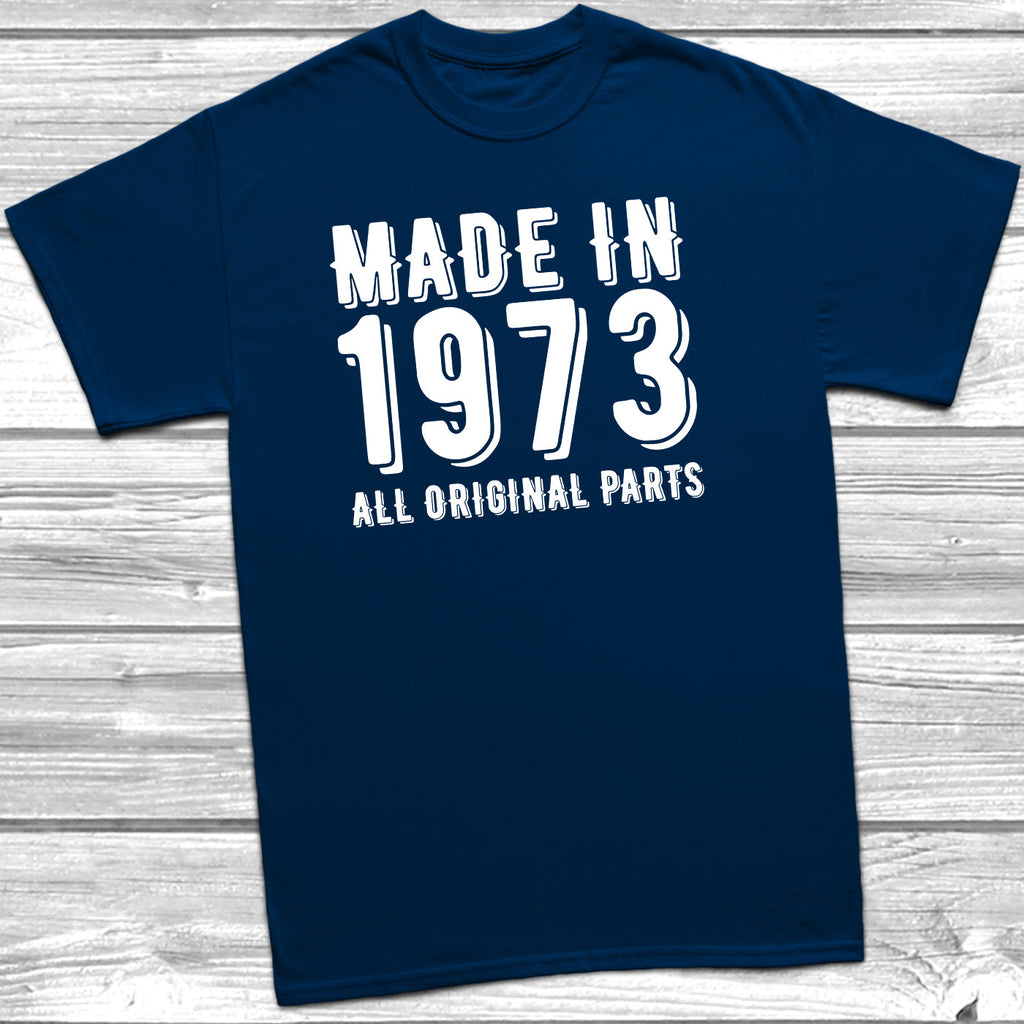 Get trendy with Made In 1973 All Original Parts T-Shirt - T-Shirt available at DizzyKitten. Grab yours for £10.49 today!