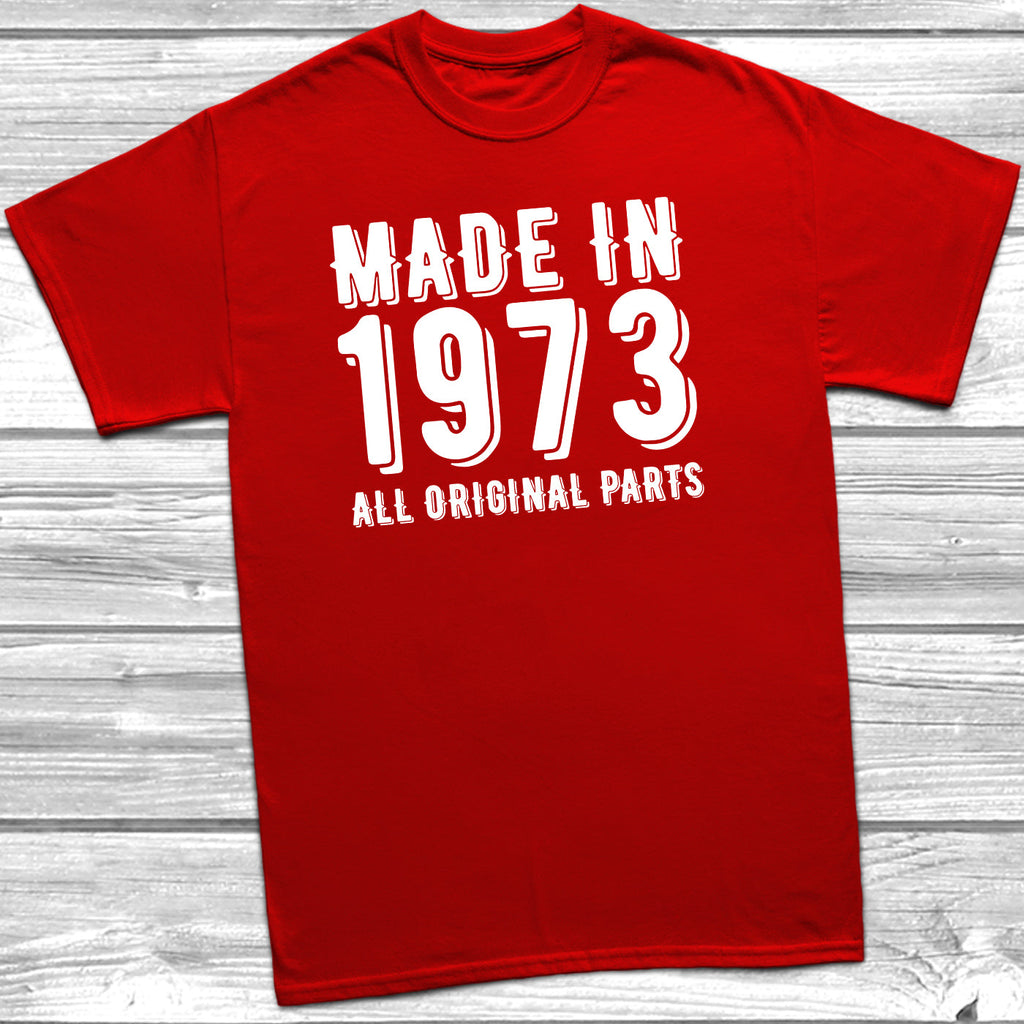 Get trendy with Made In 1973 All Original Parts T-Shirt - T-Shirt available at DizzyKitten. Grab yours for £10.49 today!