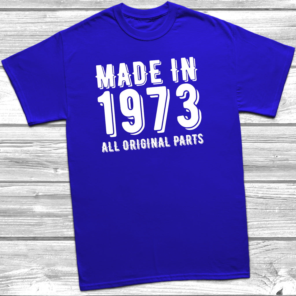 Get trendy with Made In 1973 All Original Parts T-Shirt - T-Shirt available at DizzyKitten. Grab yours for £10.49 today!