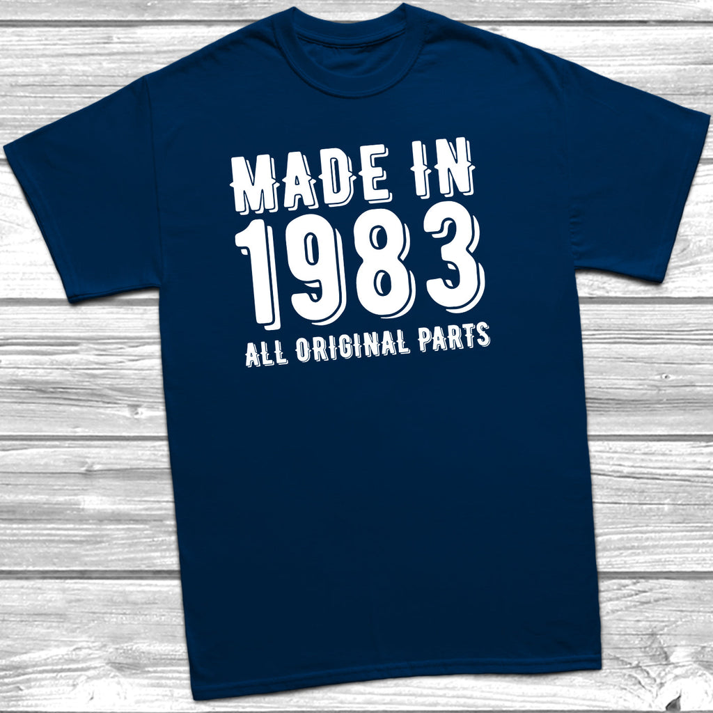 Get trendy with Made In 1983 All Original Parts T-Shirt - T-Shirt available at DizzyKitten. Grab yours for £10.49 today!