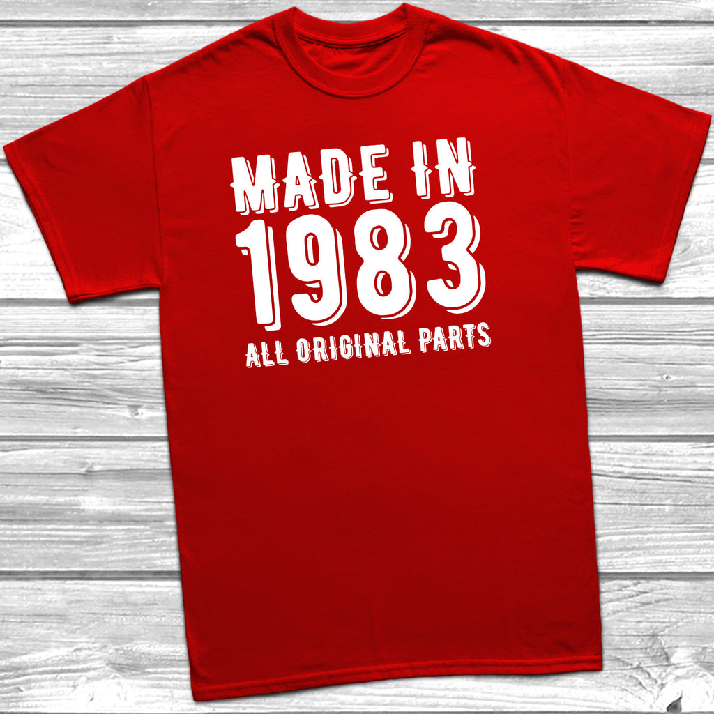Get trendy with Made In 1983 All Original Parts T-Shirt - T-Shirt available at DizzyKitten. Grab yours for £10.49 today!