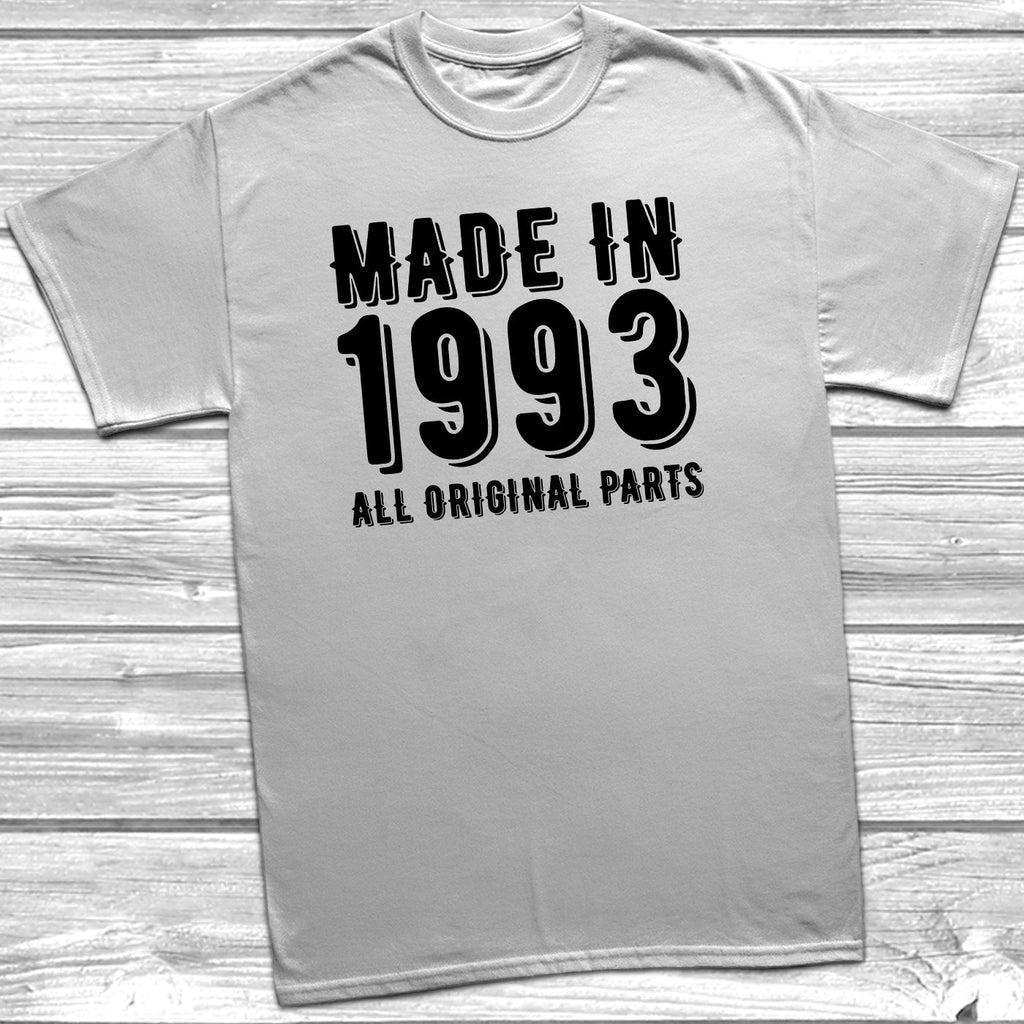 Get trendy with Made In 1993 All Original Parts T-Shirt - T-Shirt available at DizzyKitten. Grab yours for £10.49 today!