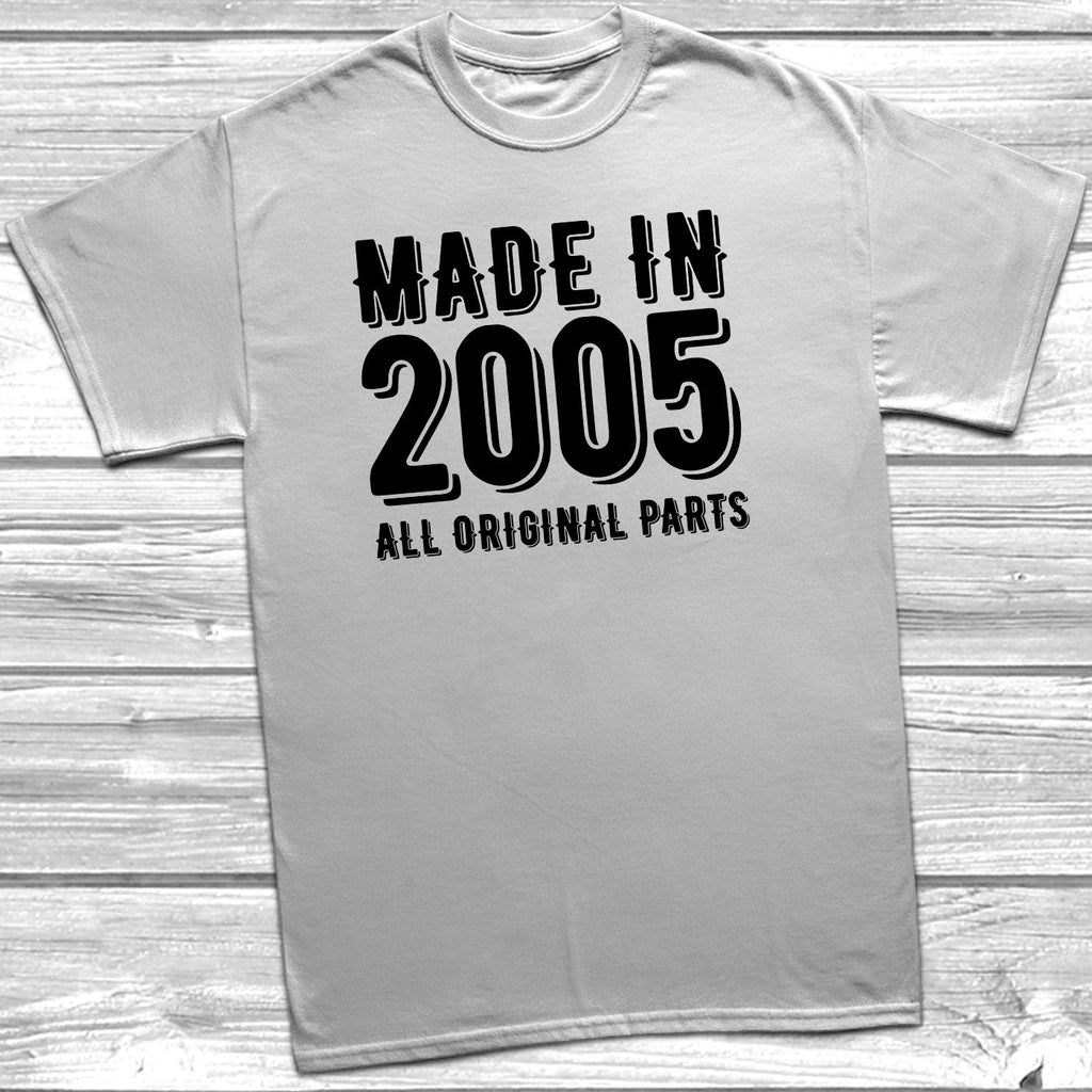 Get trendy with Made In 2005 All Original Parts T-Shirt - T-Shirt available at DizzyKitten. Grab yours for £10.49 today!