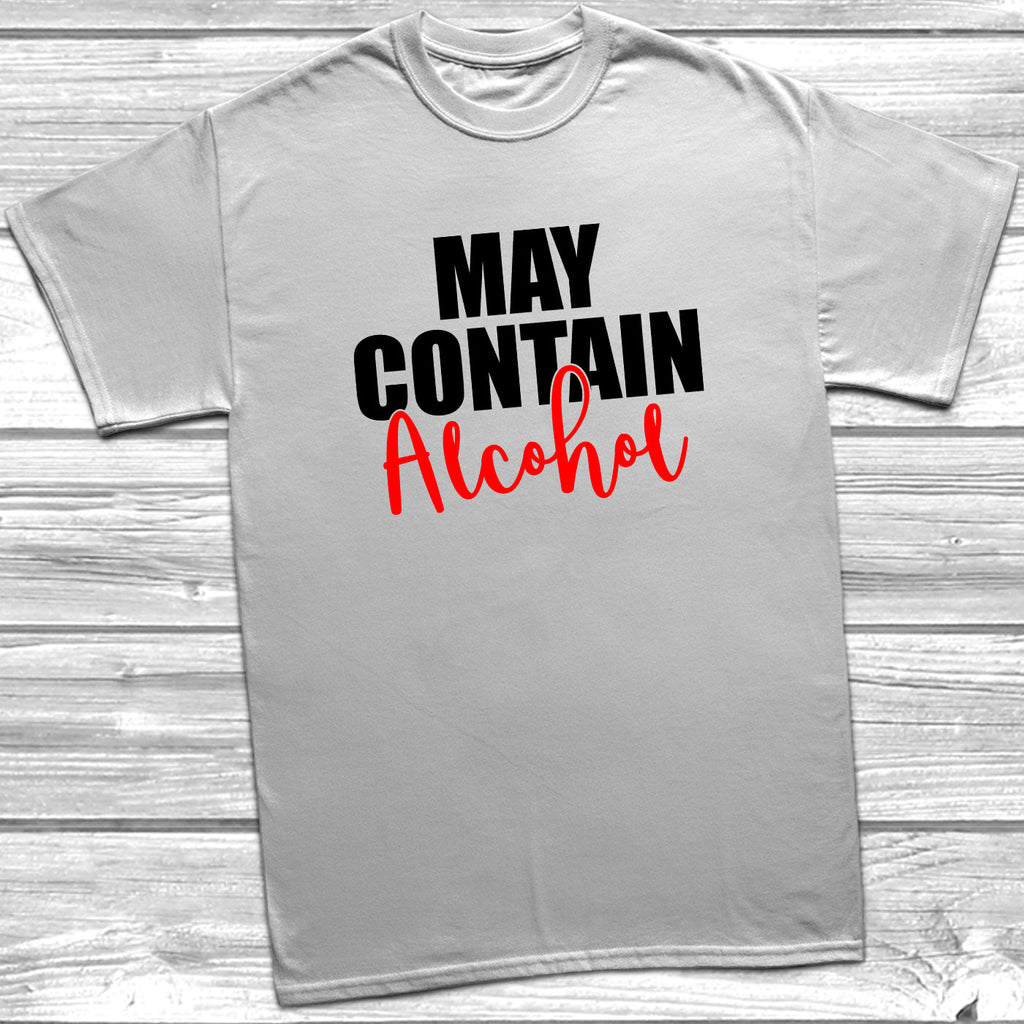 Get trendy with May Contain Alcohol T-Shirt - T-Shirt available at DizzyKitten. Grab yours for £9.99 today!