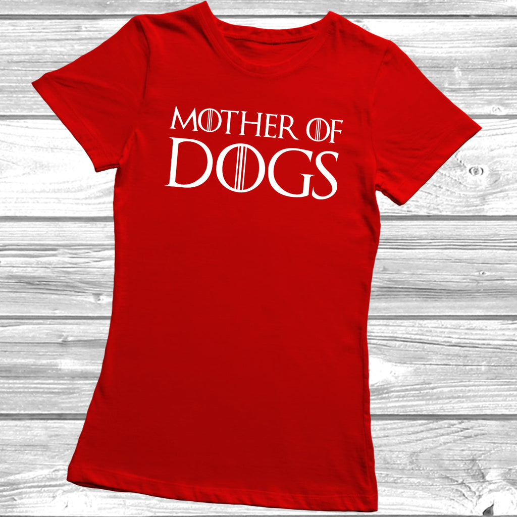 Get trendy with Mother Of Dogs T-Shirt - T-Shirt available at DizzyKitten. Grab yours for £8.99 today!