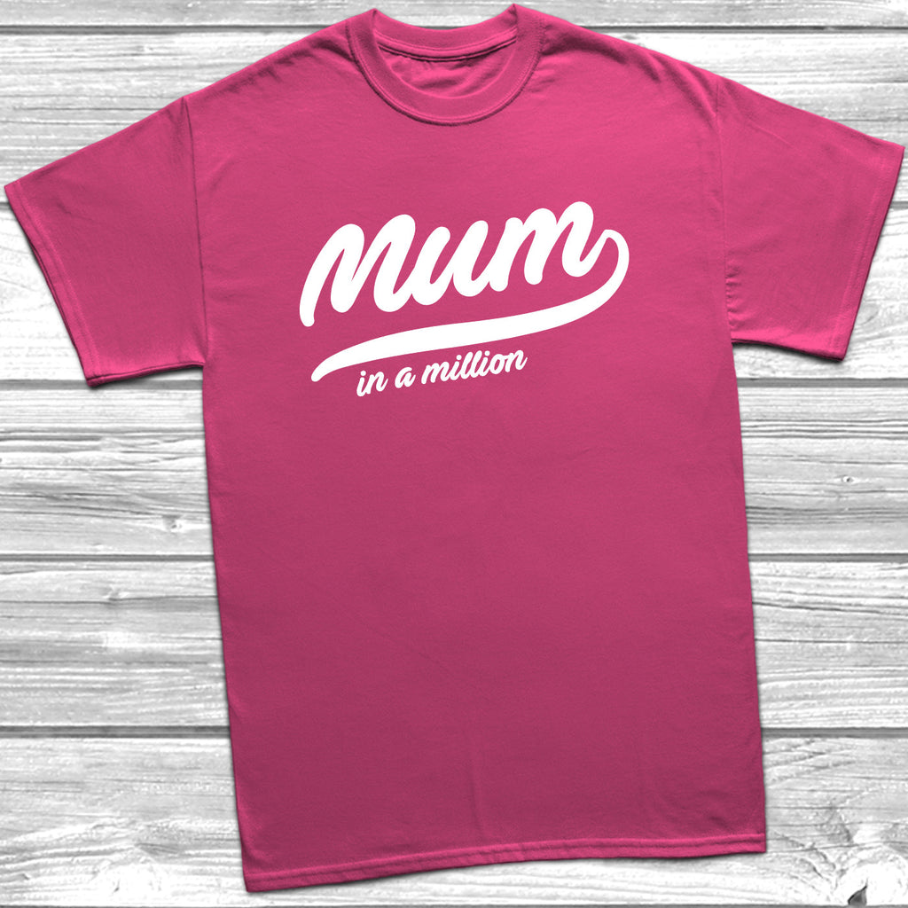 Get trendy with Mum In A Million T-Shirt - T-Shirt available at DizzyKitten. Grab yours for £9.49 today!