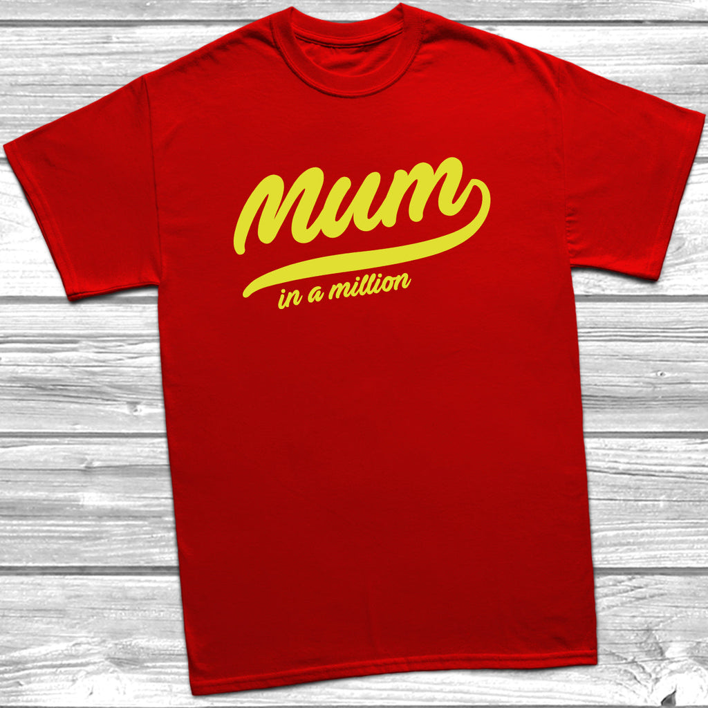 Get trendy with Mum In A Million T-Shirt - T-Shirt available at DizzyKitten. Grab yours for £9.49 today!