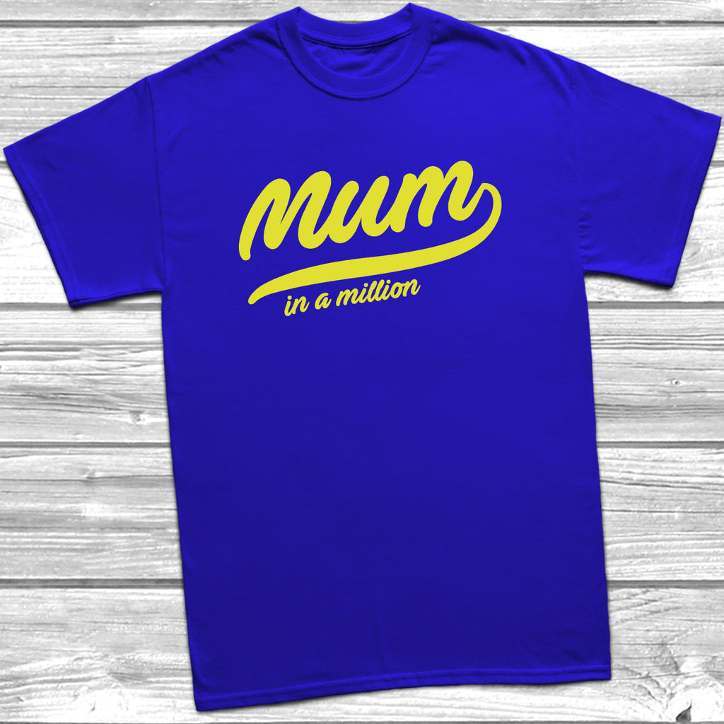 Get trendy with Mum In A Million T-Shirt - T-Shirt available at DizzyKitten. Grab yours for £9.49 today!