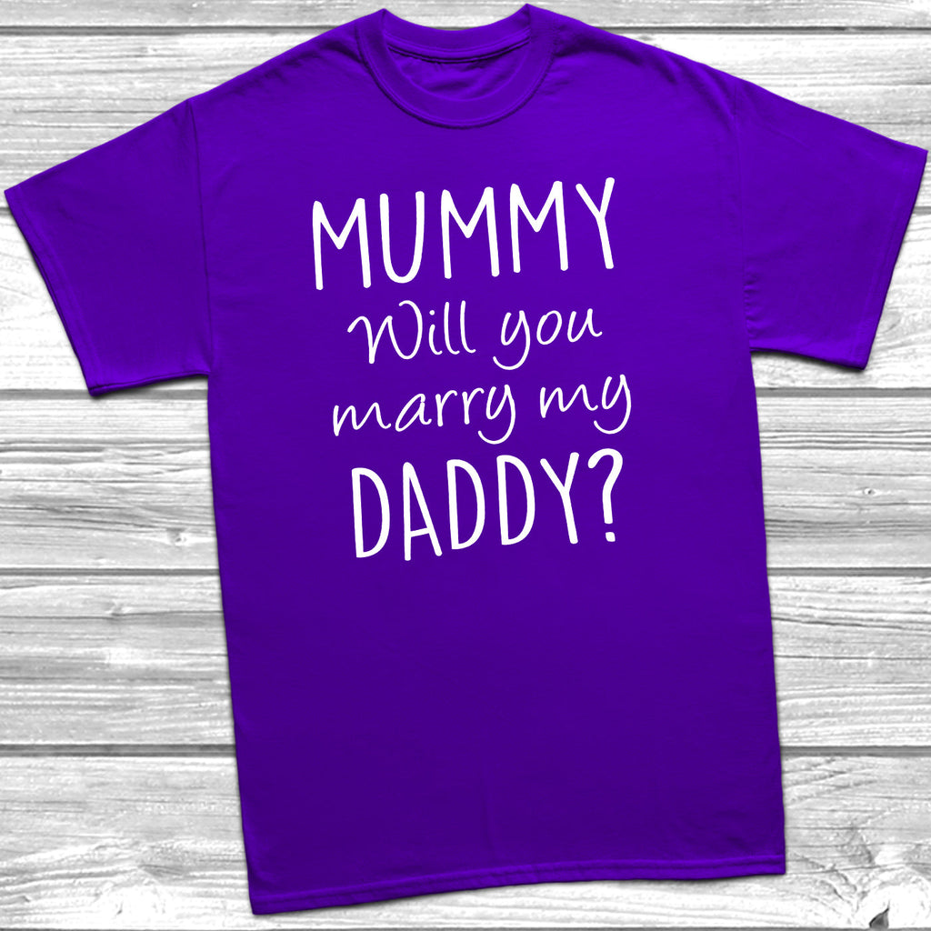 Get trendy with Mummy Will You Marry My Daddy T-Shirt - T-Shirt available at DizzyKitten. Grab yours for £7.45 today!
