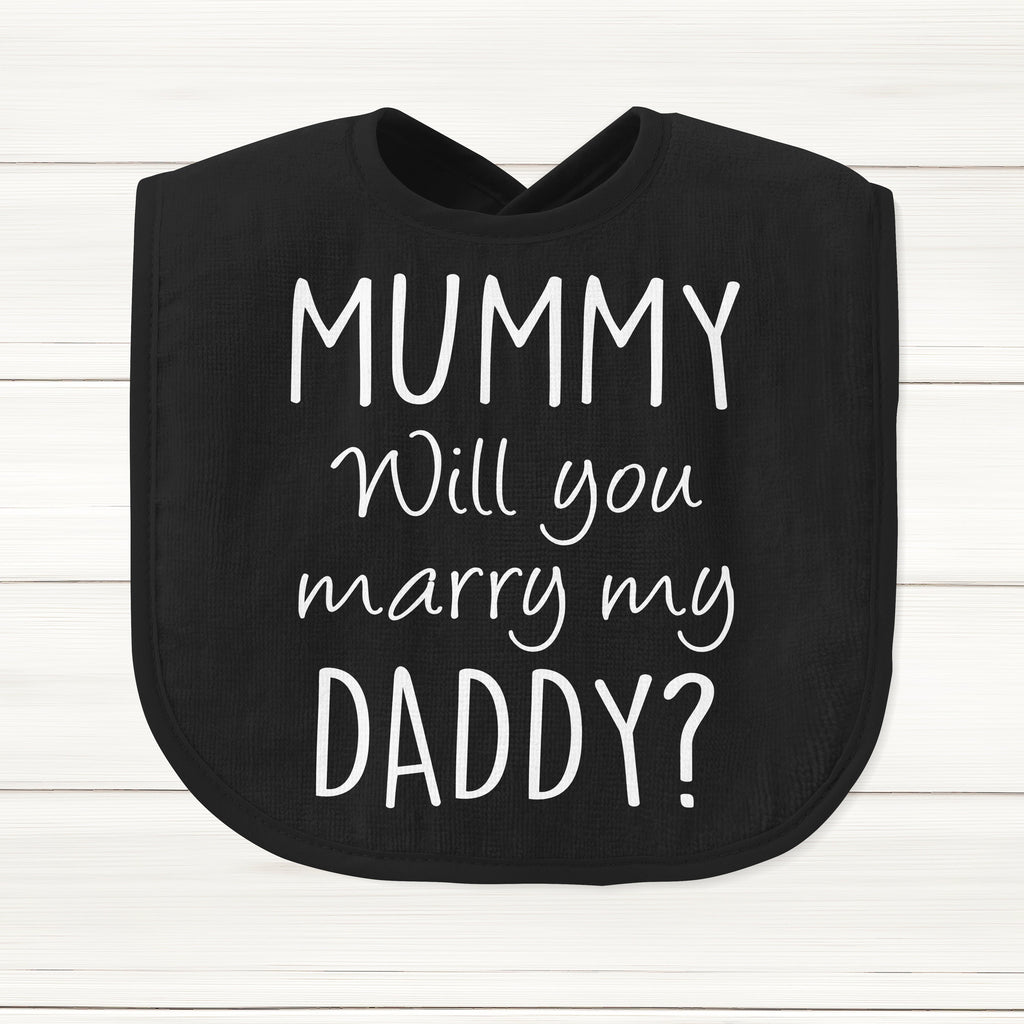 Get trendy with Mummy Will You Marry My Daddy? Baby Bib - Baby Grow available at DizzyKitten. Grab yours for £5.99 today!