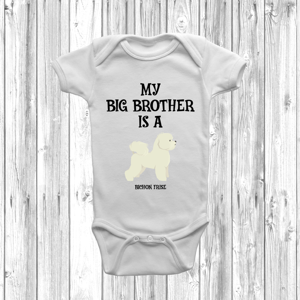 Get trendy with My Big Brother Is A Bichon Frise Baby Grow -  available at DizzyKitten. Grab yours for £8.95 today!