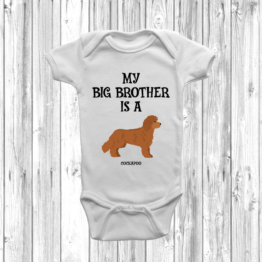 Get trendy with My Big Brother Is A Cockapoo Baby Grow -  available at DizzyKitten. Grab yours for £8.95 today!