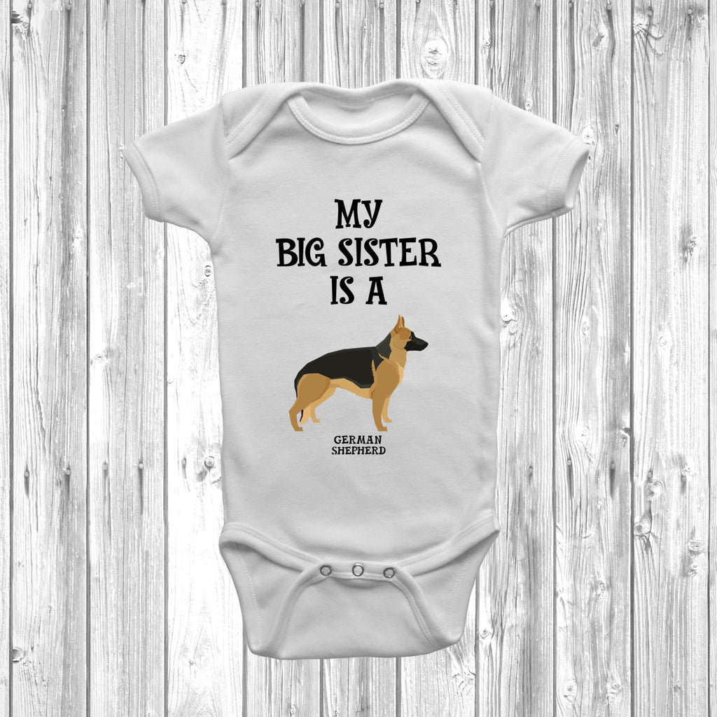 Get trendy with My Big Sister Is A German Shepherd Baby Grow -  available at DizzyKitten. Grab yours for £8.95 today!