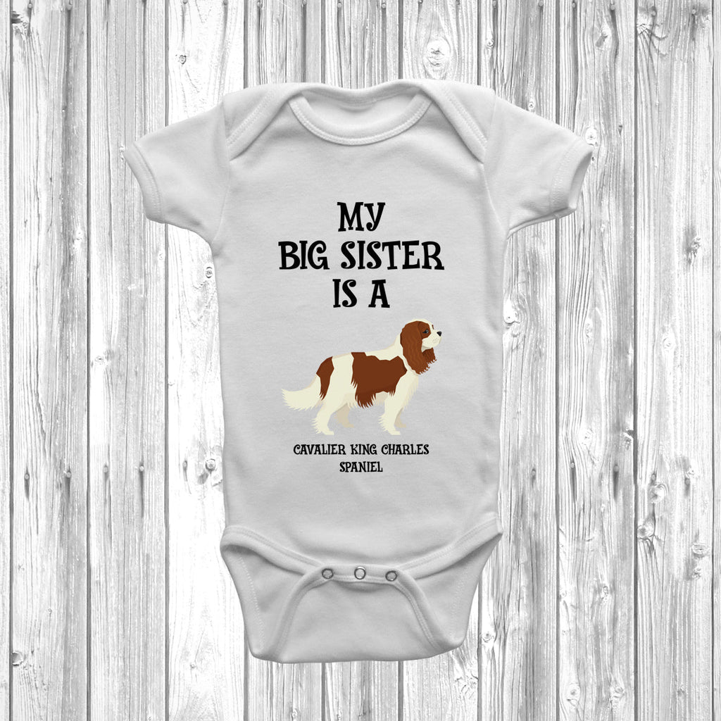 Get trendy with My Big Sister Is A Cavalier King Charles Spaniel Baby Grow -  available at DizzyKitten. Grab yours for £8.95 today!