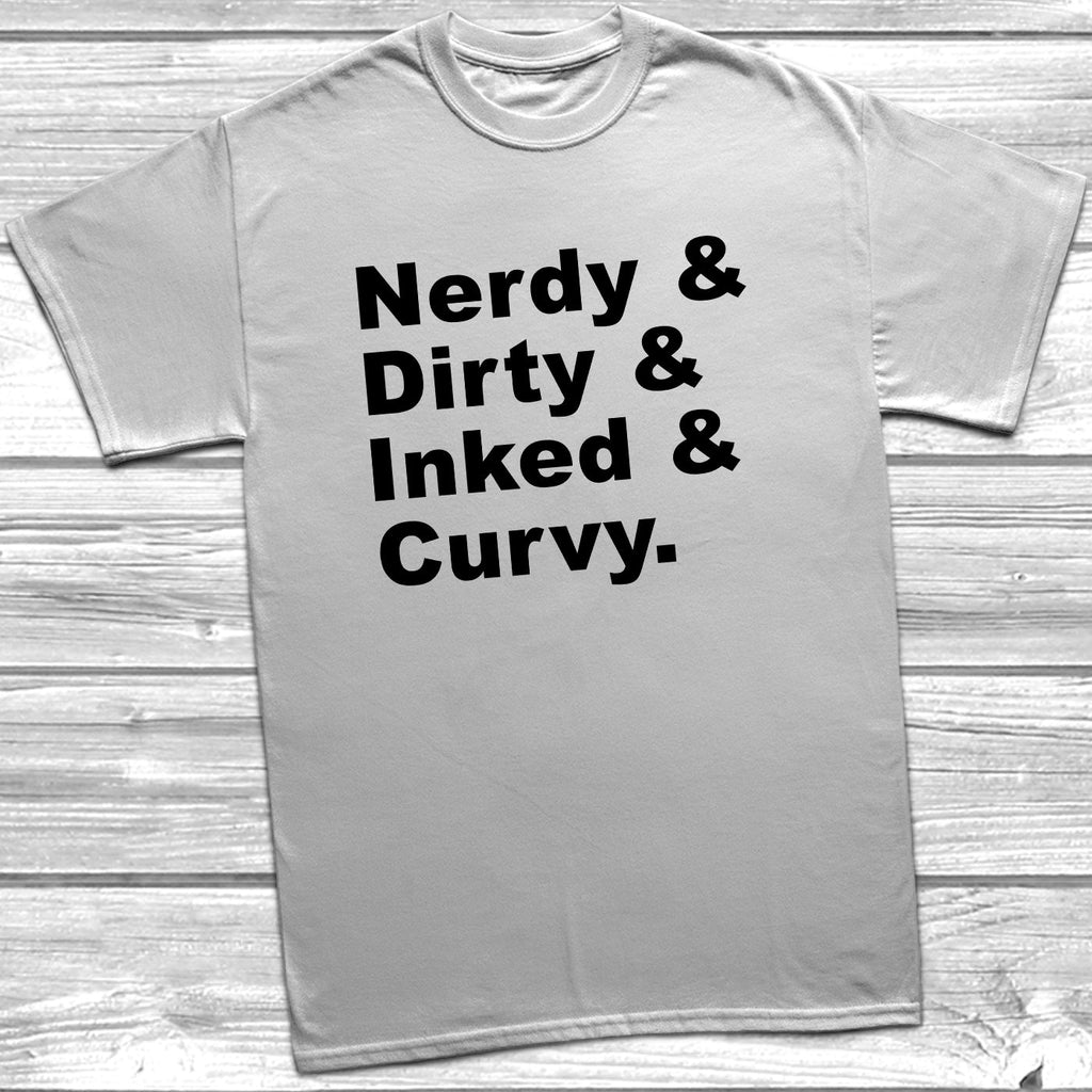 Get trendy with Nerdy Dirty Inked And Curvy T-Shirt - T-Shirt available at DizzyKitten. Grab yours for £9.49 today!