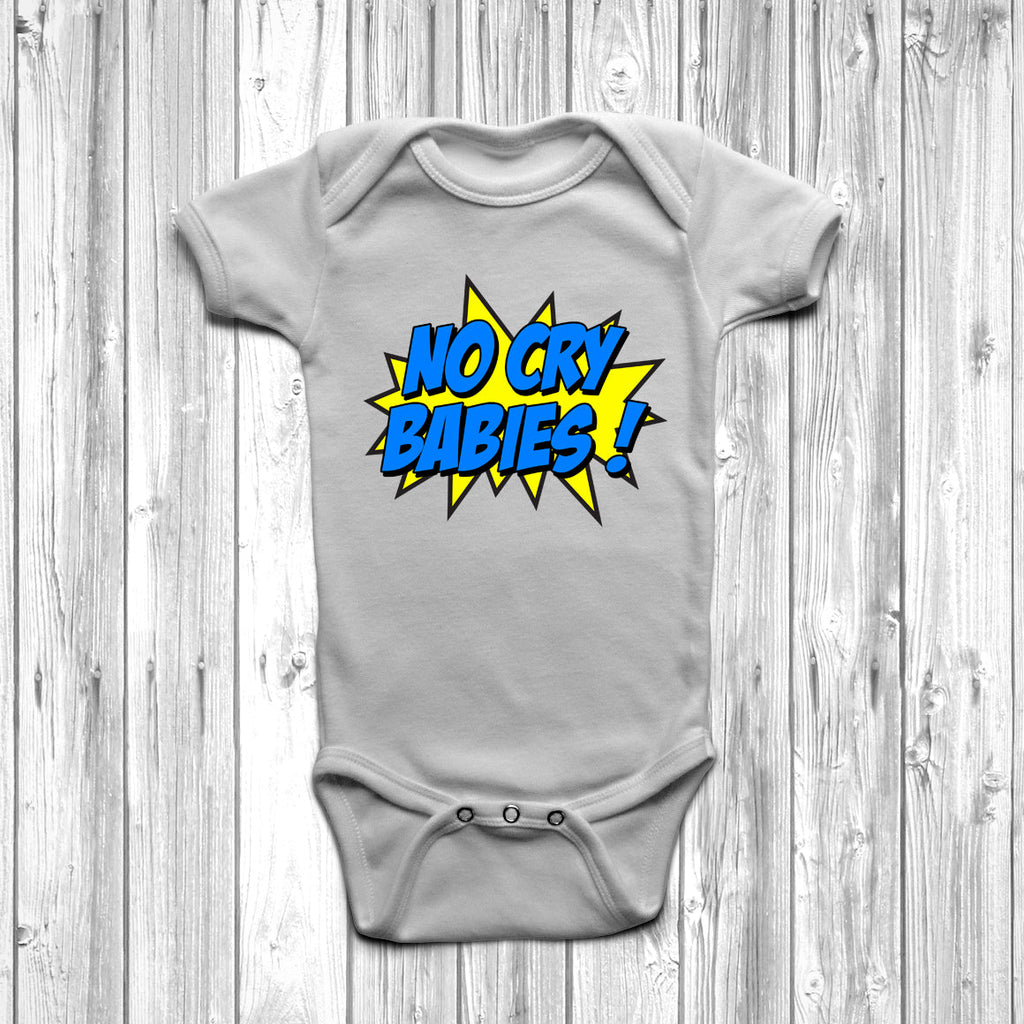 Get trendy with No Cry Babies Baby Grow - Baby Grow available at DizzyKitten. Grab yours for £8.45 today!