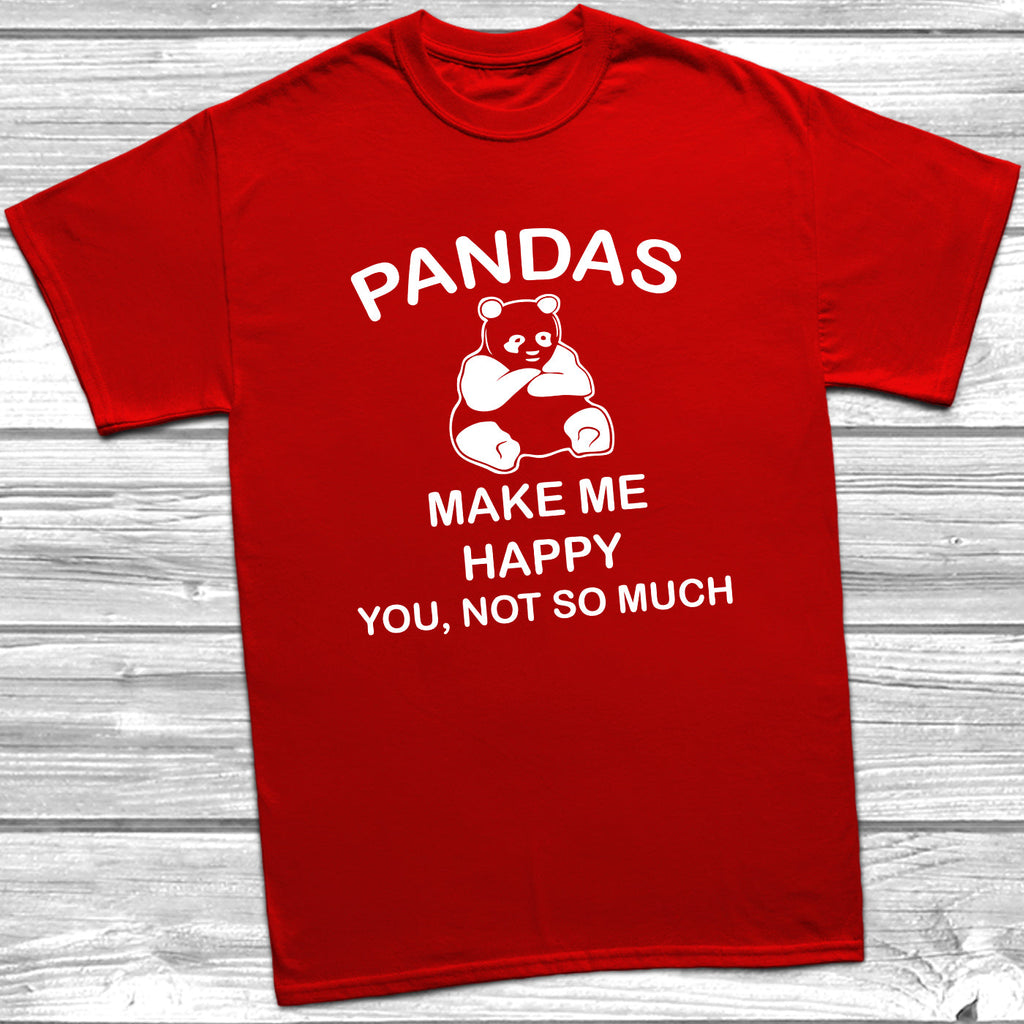 Get trendy with Pandas Make Me Happy T-Shirt - T-Shirt available at DizzyKitten. Grab yours for £9.49 today!