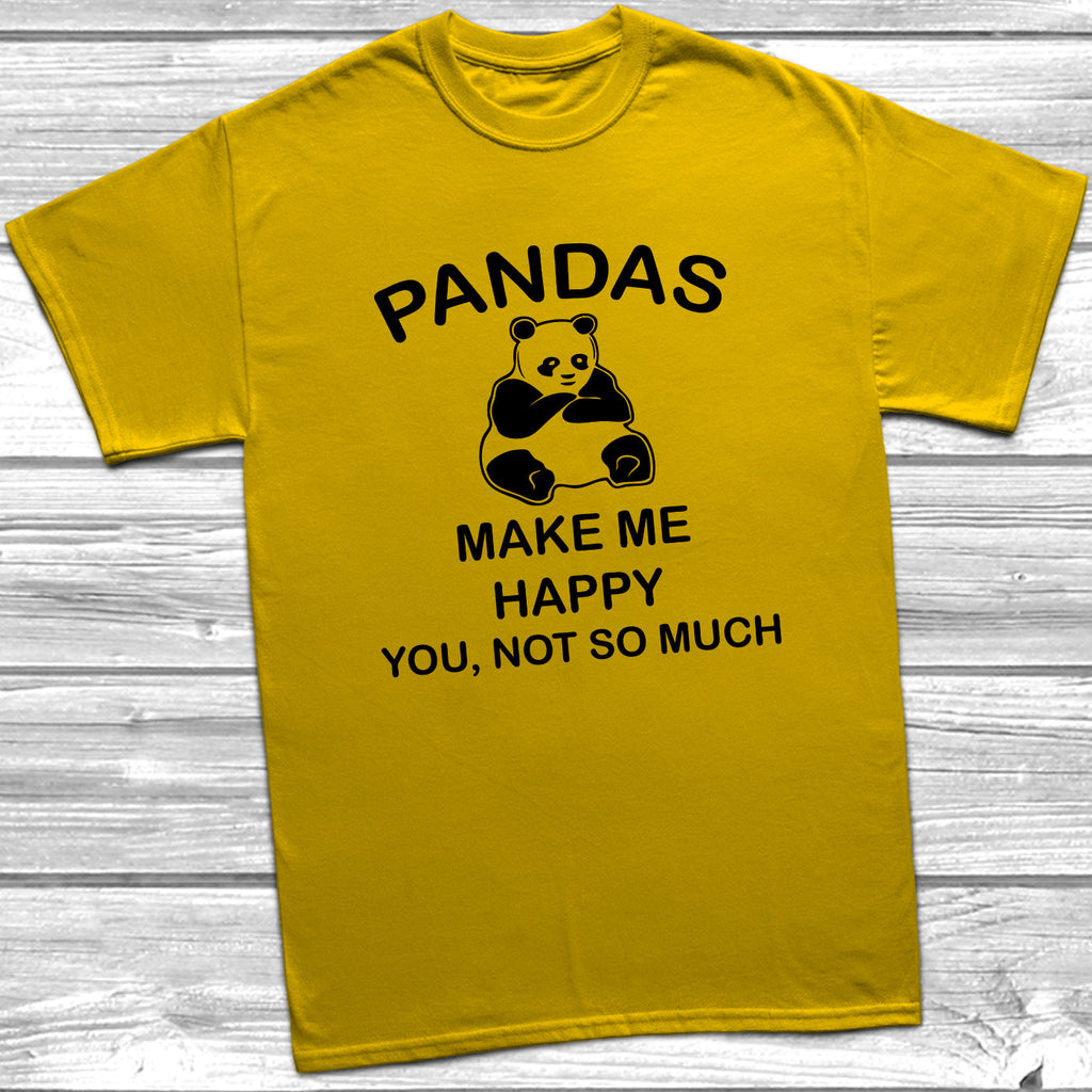 Get trendy with Pandas Make Me Happy T-Shirt - T-Shirt available at DizzyKitten. Grab yours for £9.49 today!
