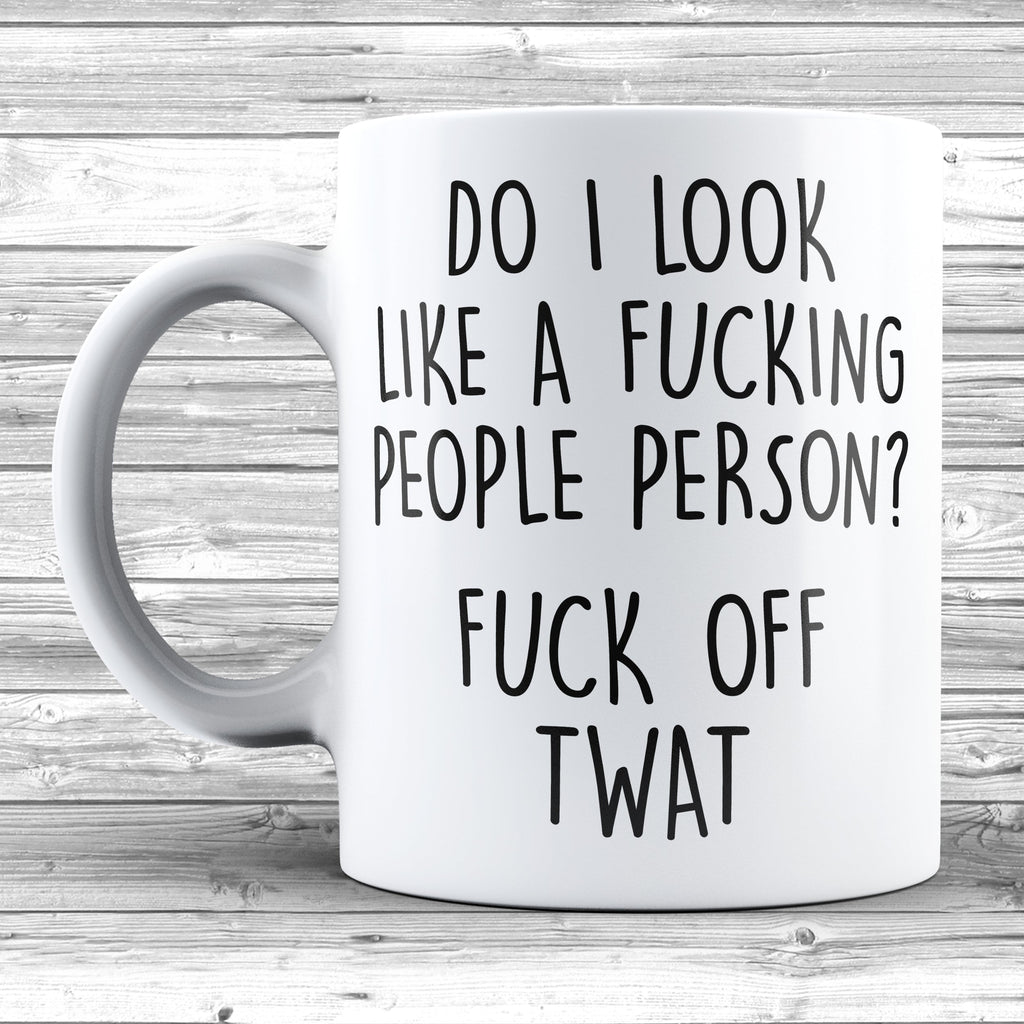 Get trendy with Do I Look Like A F*cking People Person Mug - Mug available at DizzyKitten. Grab yours for £8.49 today!