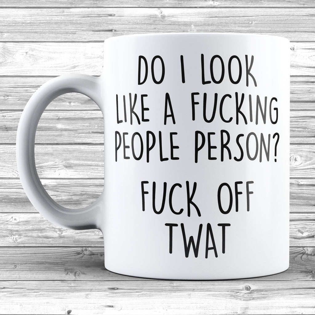 Get trendy with Do I Look Like A F*cking People Person Mug - Mug available at DizzyKitten. Grab yours for £7.99 today!