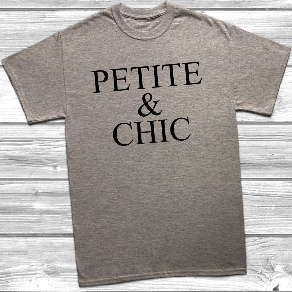 Get trendy with Petite & Chic T-Shirt - T-Shirt available at DizzyKitten. Grab yours for £8.99 today!