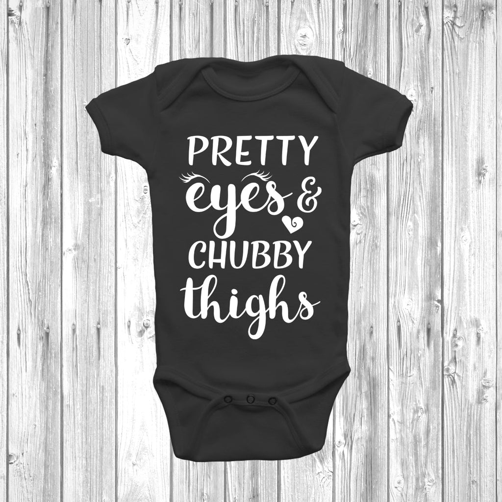 Get trendy with Pretty Eyes And Chubby Thighs Baby Grow - Baby Grow available at DizzyKitten. Grab yours for £8.45 today!
