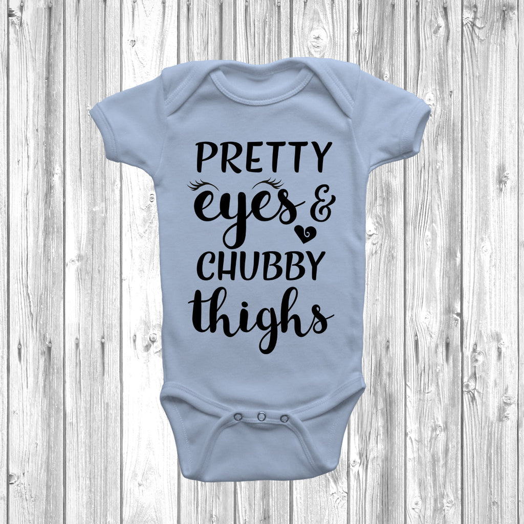 Get trendy with Pretty Eyes And Chubby Thighs Baby Grow - Baby Grow available at DizzyKitten. Grab yours for £8.45 today!