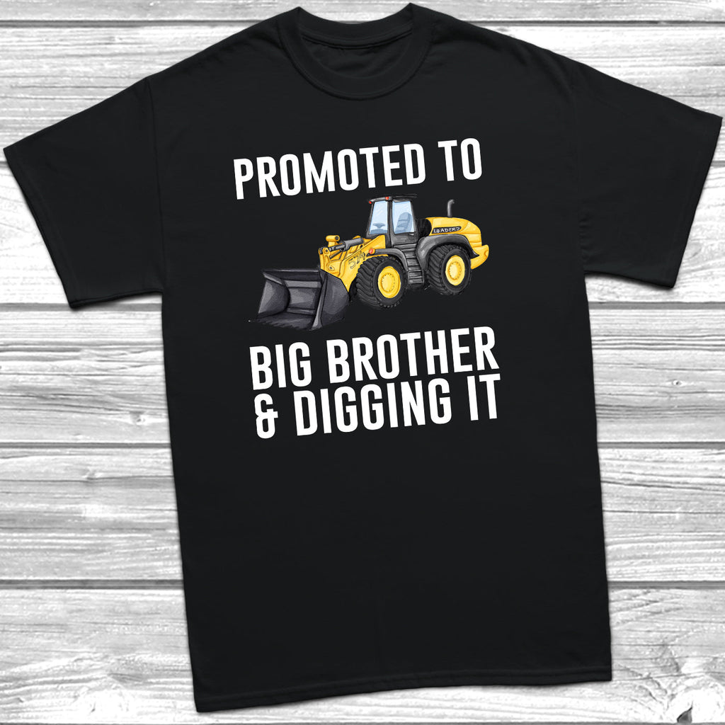 Get trendy with Promoted To Big Brother And Digging It T-Shirt -  available at DizzyKitten. Grab yours for £9.45 today!