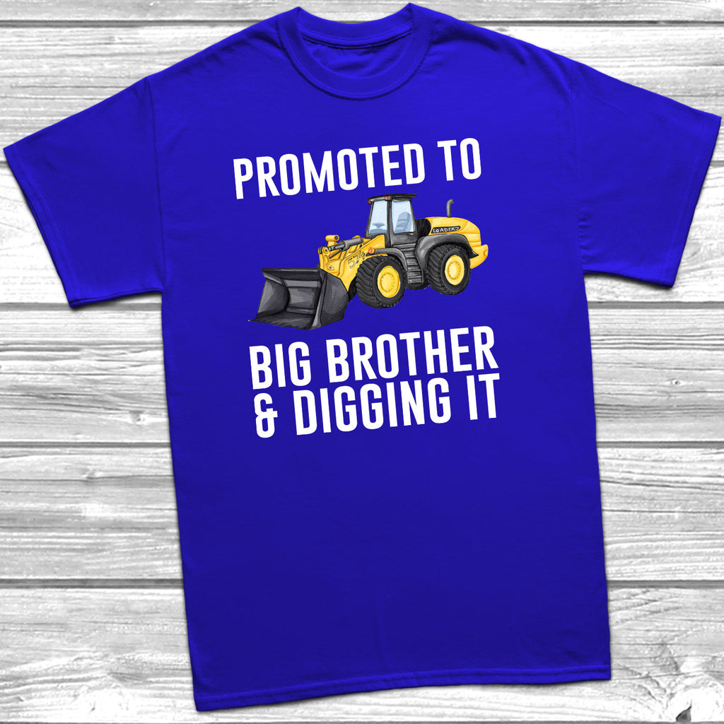 Get trendy with Promoted To Big Brother And Digging It T-Shirt -  available at DizzyKitten. Grab yours for £9.45 today!