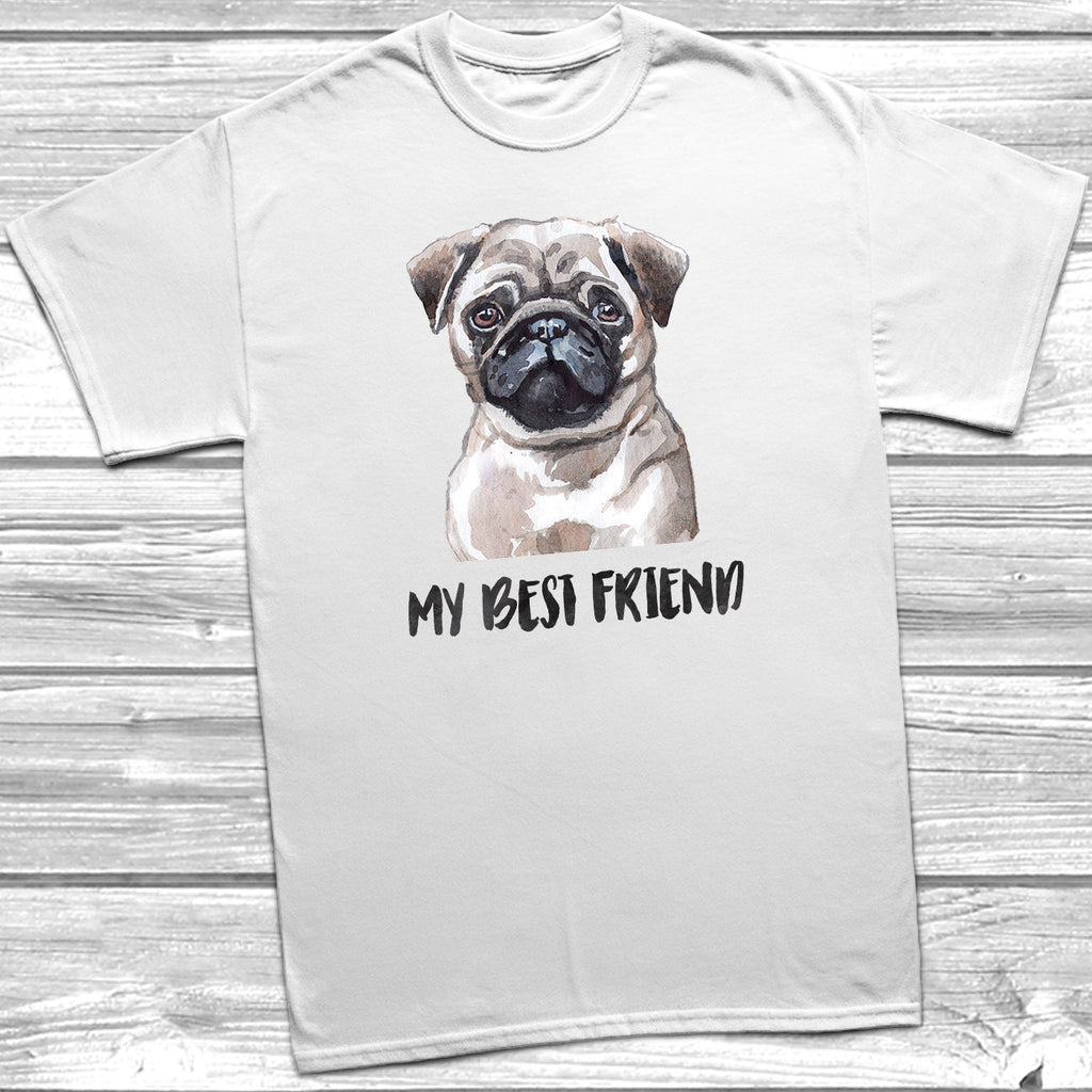 Get trendy with My Best Friend Pug T-Shirt - T-Shirt available at DizzyKitten. Grab yours for £10.99 today!