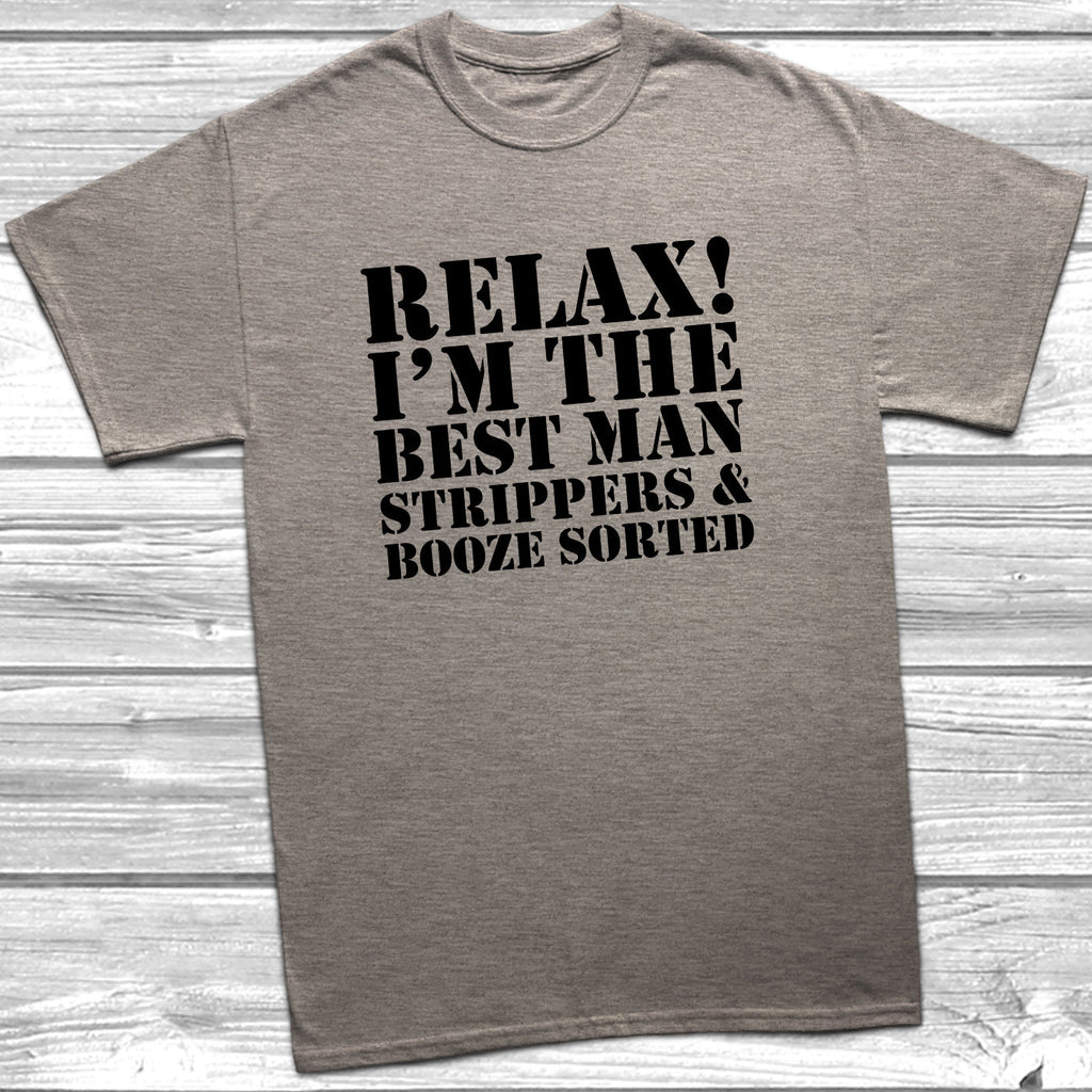 Get trendy with Relax! I'm The Best Man T-Shirt - T-Shirt available at DizzyKitten. Grab yours for £9.49 today!