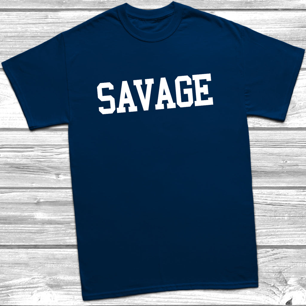 Get trendy with Savage T-Shirt - T-Shirt available at DizzyKitten. Grab yours for £9.49 today!