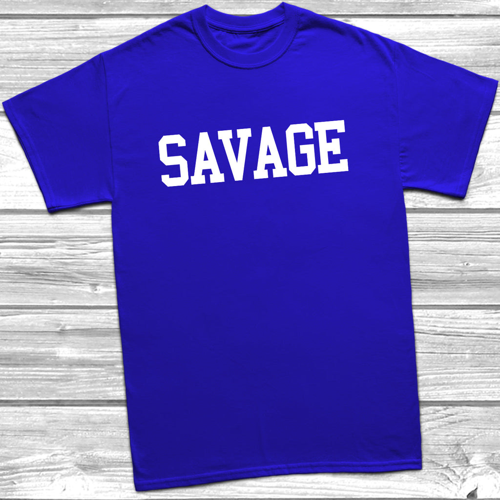 Get trendy with Savage T-Shirt - T-Shirt available at DizzyKitten. Grab yours for £9.49 today!