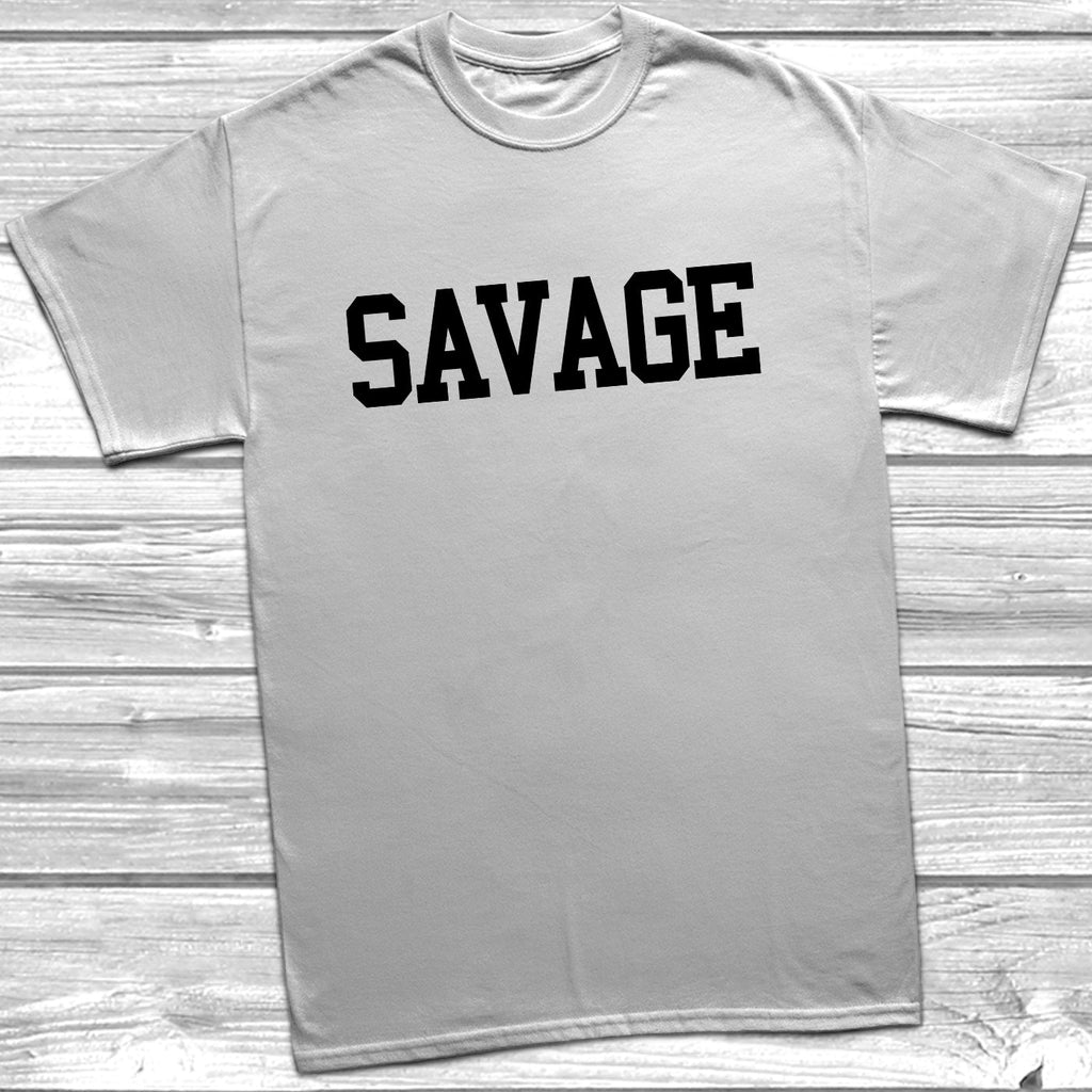 Get trendy with Savage T-Shirt - T-Shirt available at DizzyKitten. Grab yours for £9.49 today!