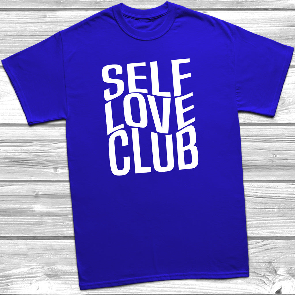 Get trendy with Self Love Club T-Shirt - T-Shirt available at DizzyKitten. Grab yours for £9.99 today!
