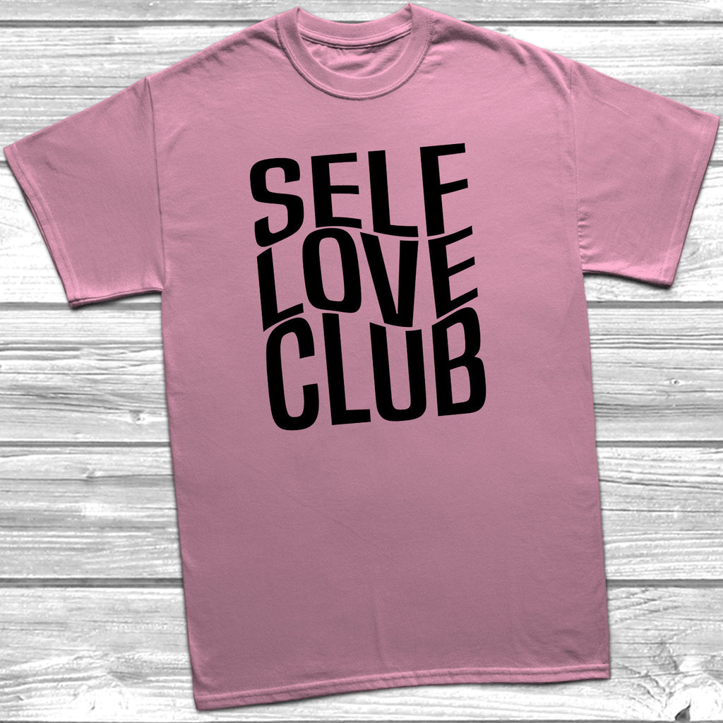 Get trendy with Self Love Club T-Shirt - T-Shirt available at DizzyKitten. Grab yours for £9.99 today!