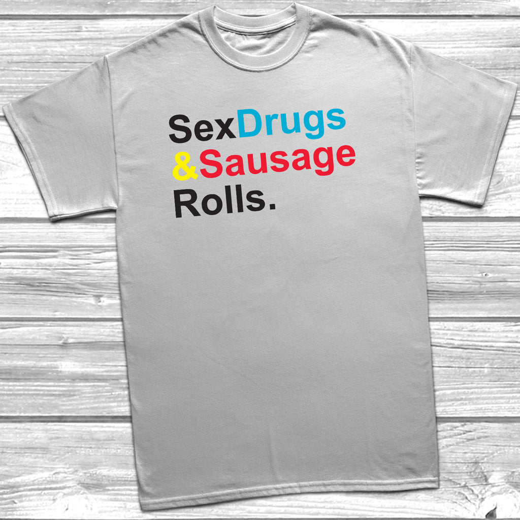 Get trendy with Sex Drugs And Sausage Rolls T-Shirt - T-Shirt available at DizzyKitten. Grab yours for £9.99 today!