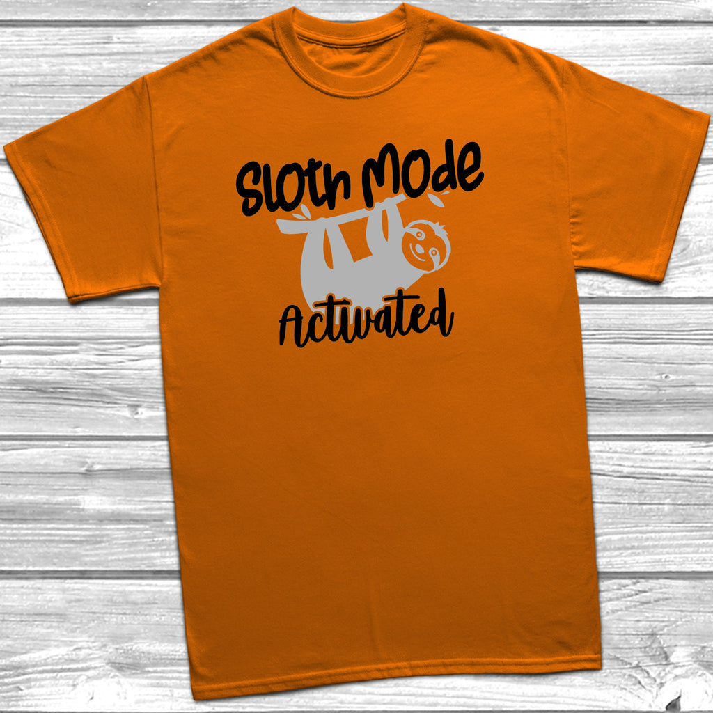 Get trendy with Sloth Mode Activated T-Shirt - T-Shirt available at DizzyKitten. Grab yours for £11.49 today!